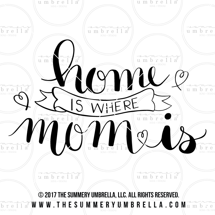 Download Home is Where Mom is SVG Cut File | LZ Cathcart