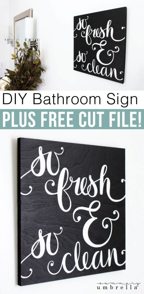 This DIY Bathroom Sign is so easy you'll be wondering why you haven't been making all of your signs this way. Plus, FREE cut file included!﻿ #diybathroomsign #diybathroomdecor #bathroomsign