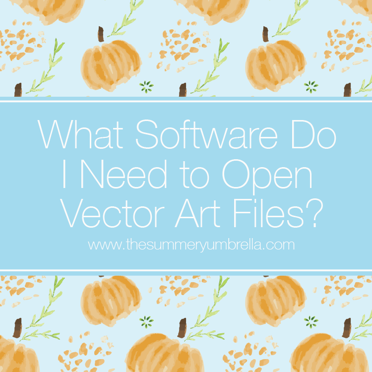 Video Series: Part Two: What Software Do I Need to Open Vector Art Files?