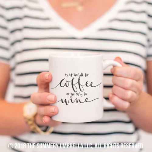 NEW DOWNLOAD Too Late for Coffee Printable and SVG