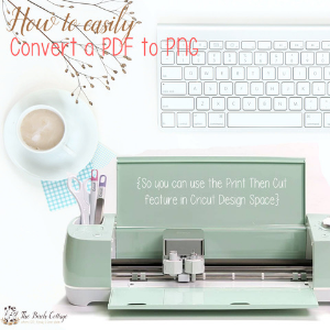 How to Easily Convert a PDF to PNG by The Birch Cottage