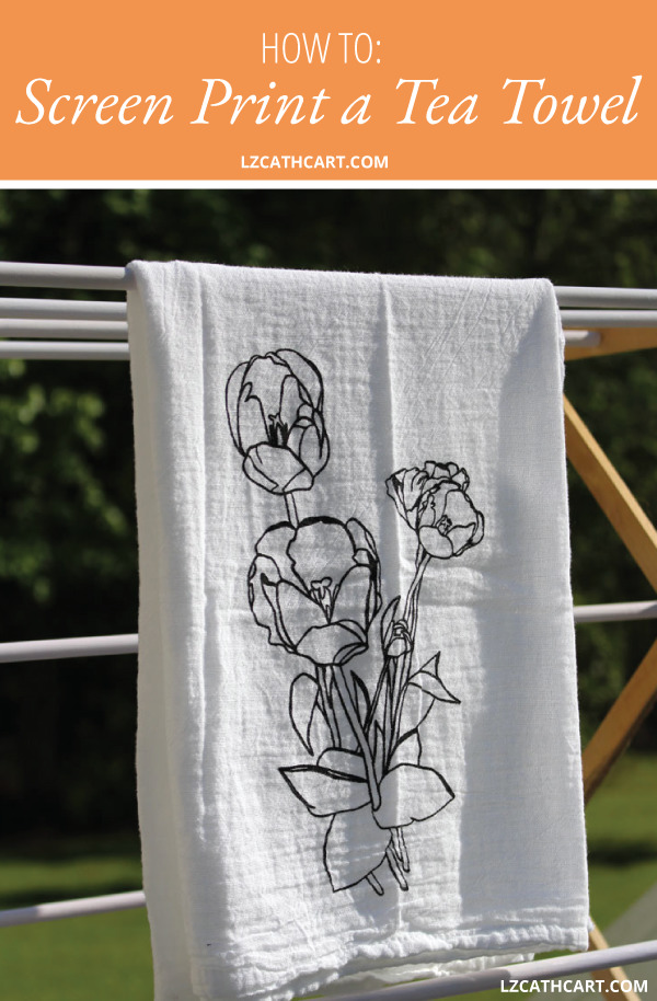 How To Screen Print A Custom Tea Towel Free Tulip Svg File Lz Cathcart