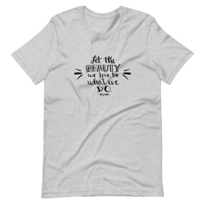 let the beauty t-shirt