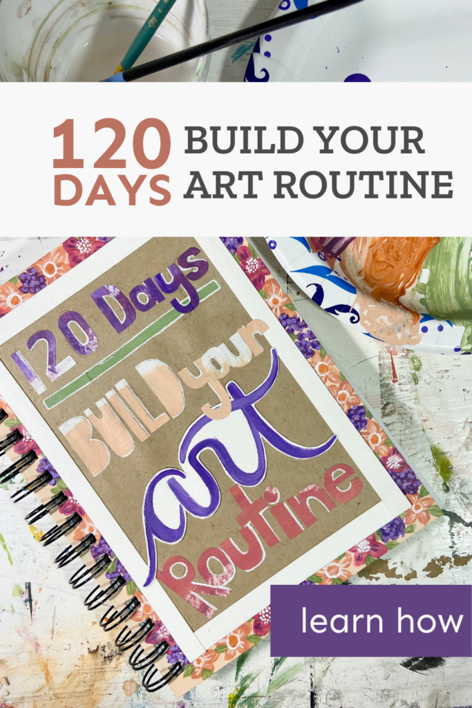 Take your art to the next level with a simple and effective 120-day art journaling routine. #ArtJournalingTips #ArtisticDevelopment #CreativeRoutine